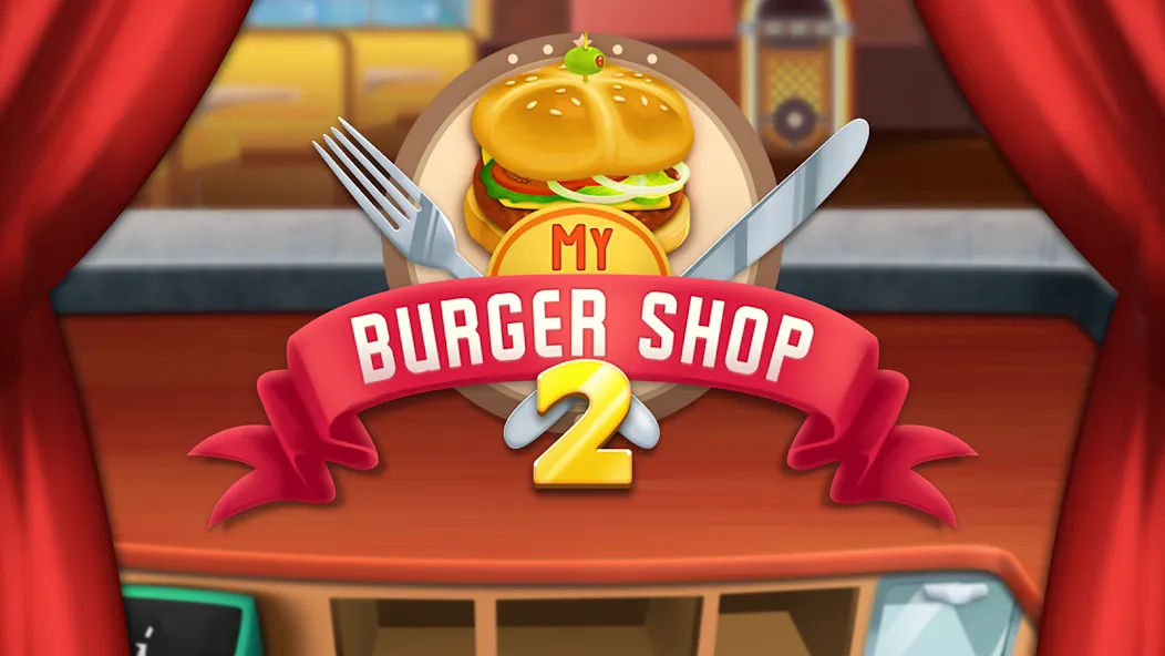 My Burger Shop 2: Food Game (Мой Бургер Шоп 2)  [МОД Много денег] Screenshot 5