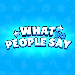 Взлом What do People Say (Люди говорят)  [МОД Все открыто] - полная версия apk на Андроид