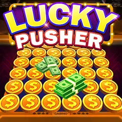 Скачать взломанную Lucky Cash Pusher Coin Games (Лаки Кэш Пушер Коин Геймс)  [МОД Все открыто] - стабильная версия apk на Андроид